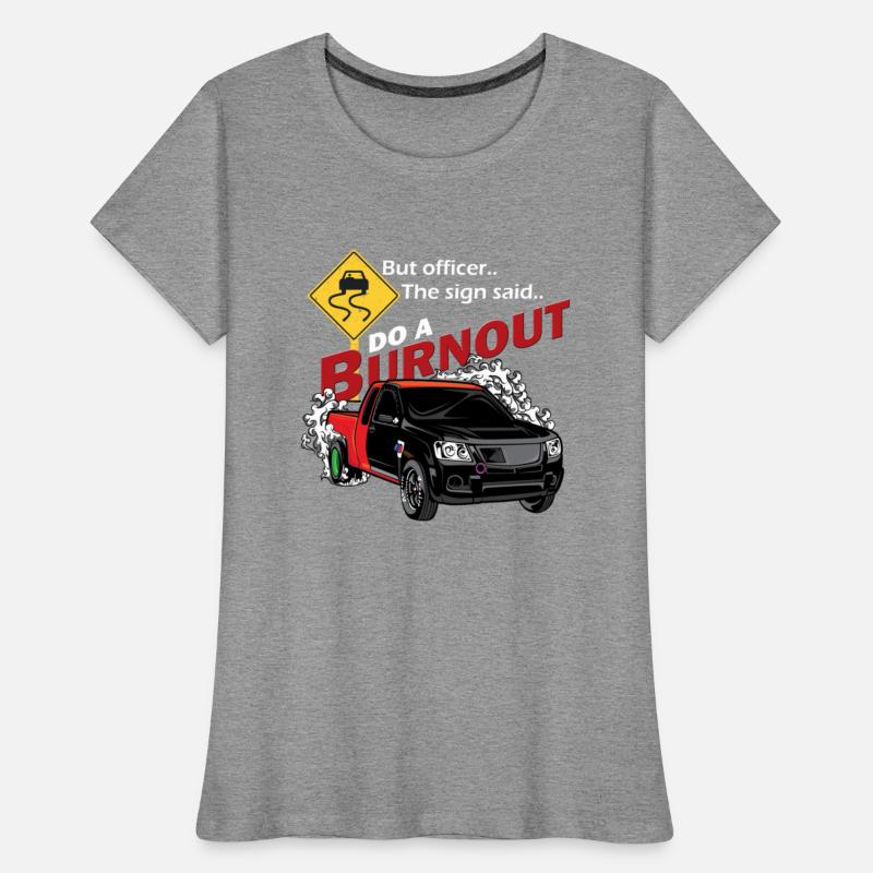 But Officer the Sign Said Do a Burnout