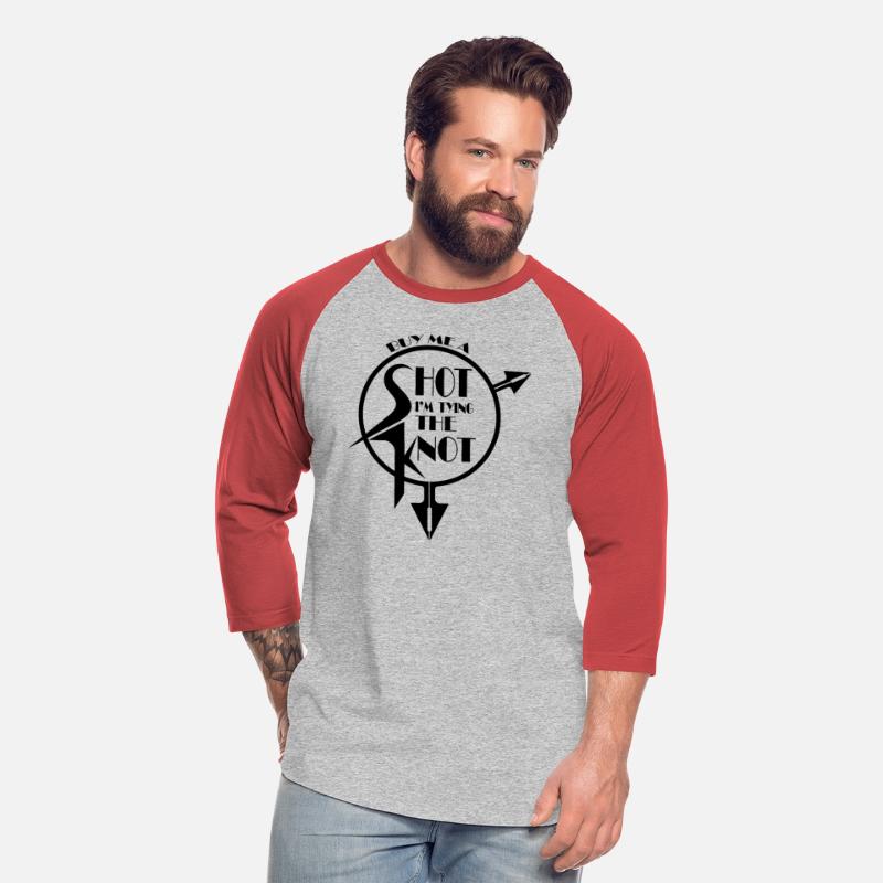 BUY ME A SHOT I'M TYING THE KNOT