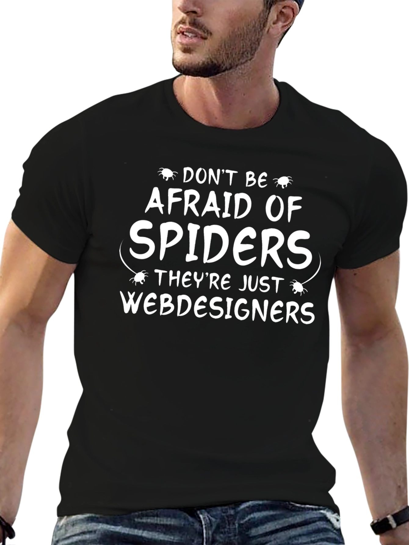 Dont Be Afraid of Spiders Graphic Tee