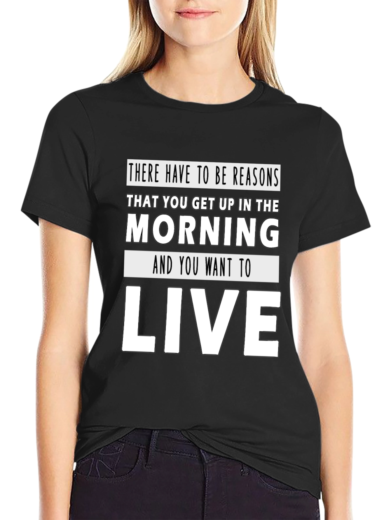 Motivational Reasons to Live Graphic Tee