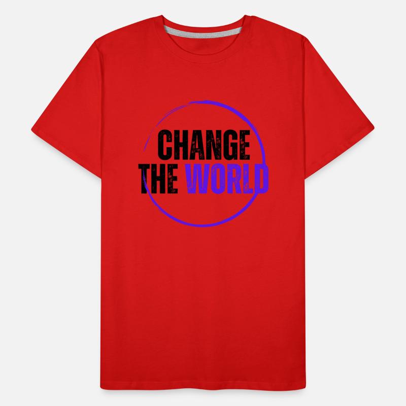 Change the world