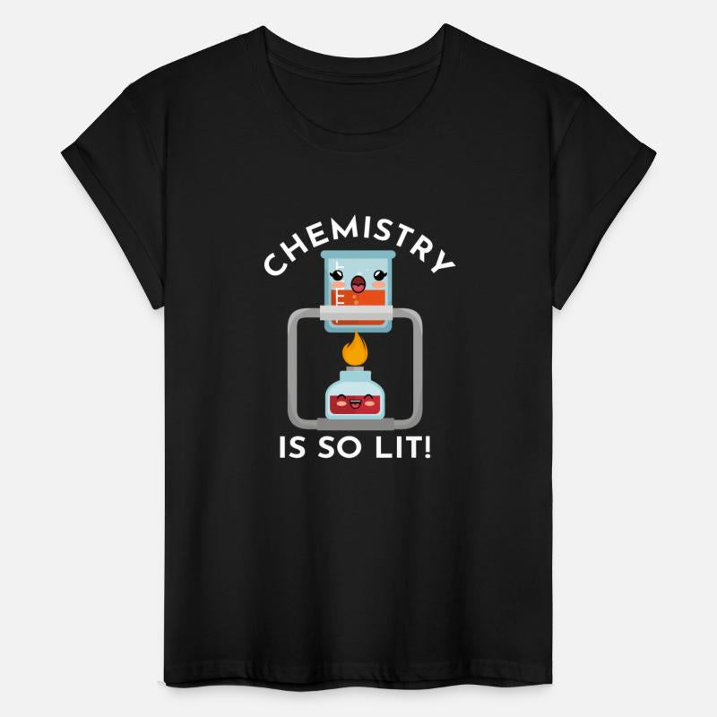 Chemistry Chemistry Is So Lit Chemist