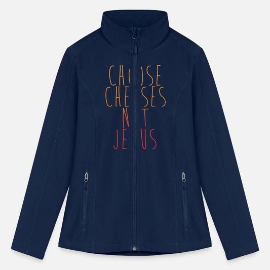 Choose Cheeses - not Jesus