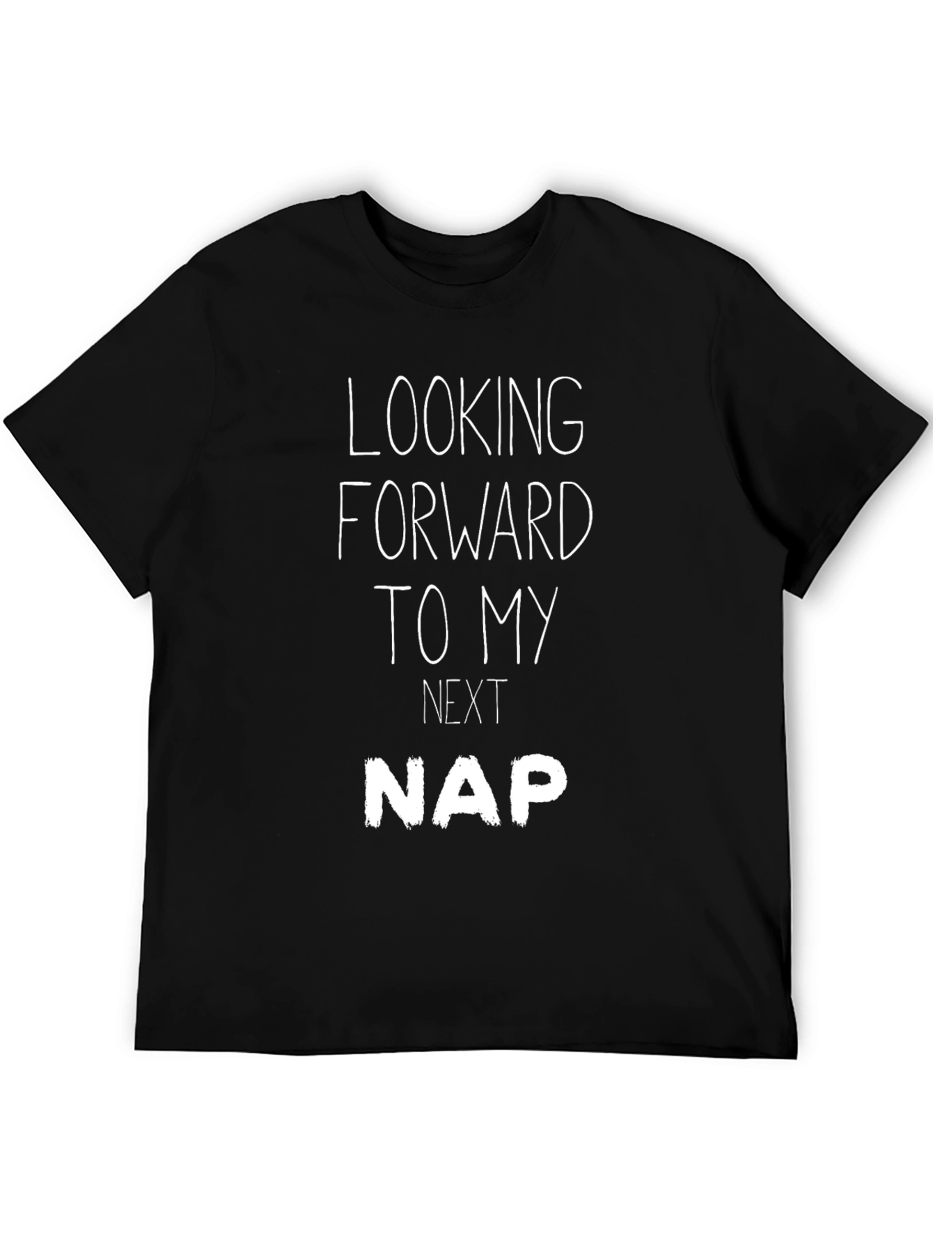 Looking Forward To My Next Nap T-Shirt