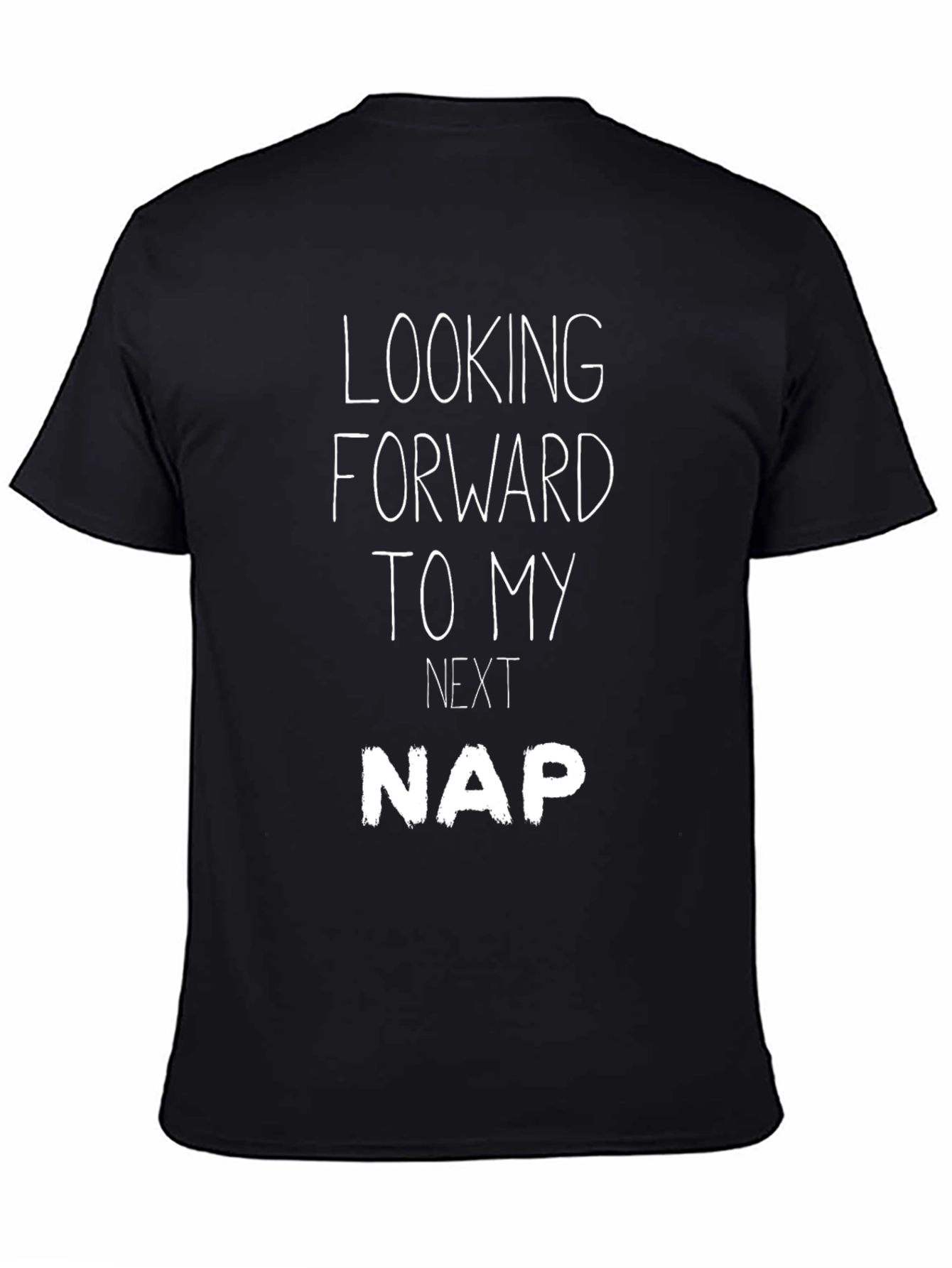 Looking Forward To My Next Nap T-Shirt