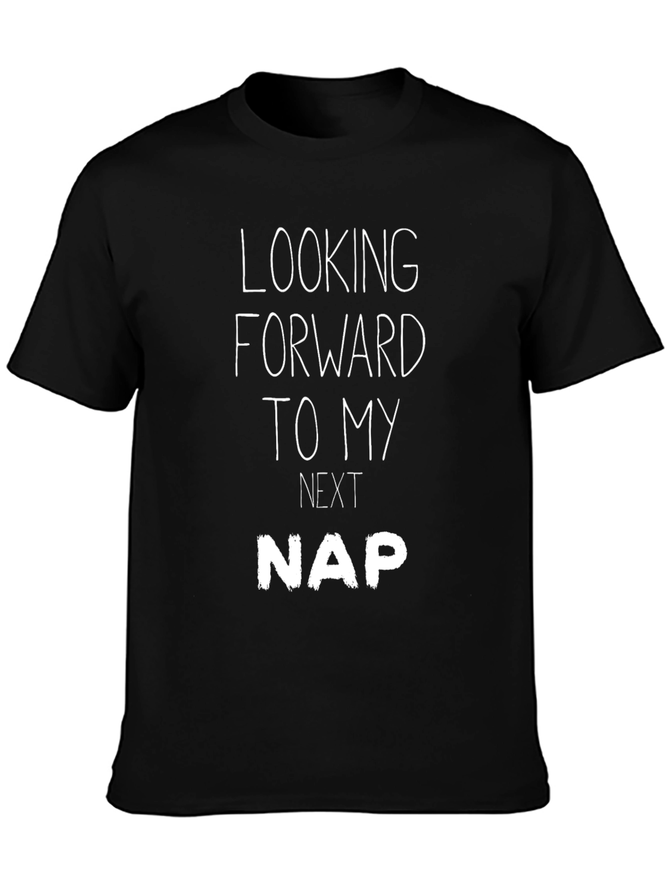 Looking Forward To My Next Nap T-Shirt