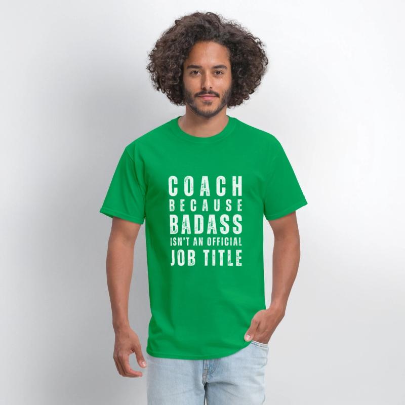 COACH BECAUSE BADASS ISN'T A JOB TITLE