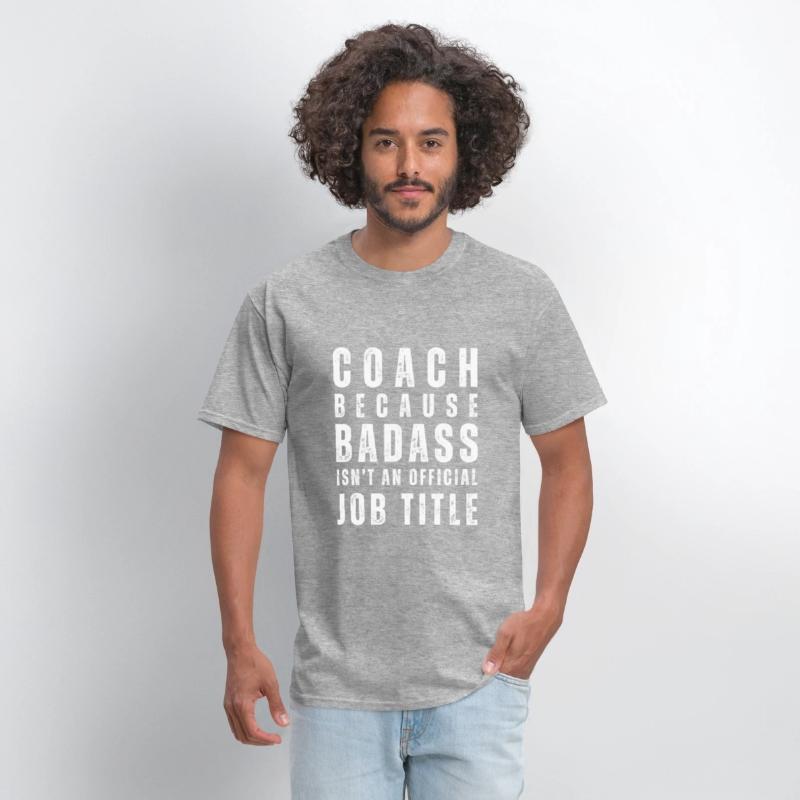 COACH BECAUSE BADASS ISN'T A JOB TITLE