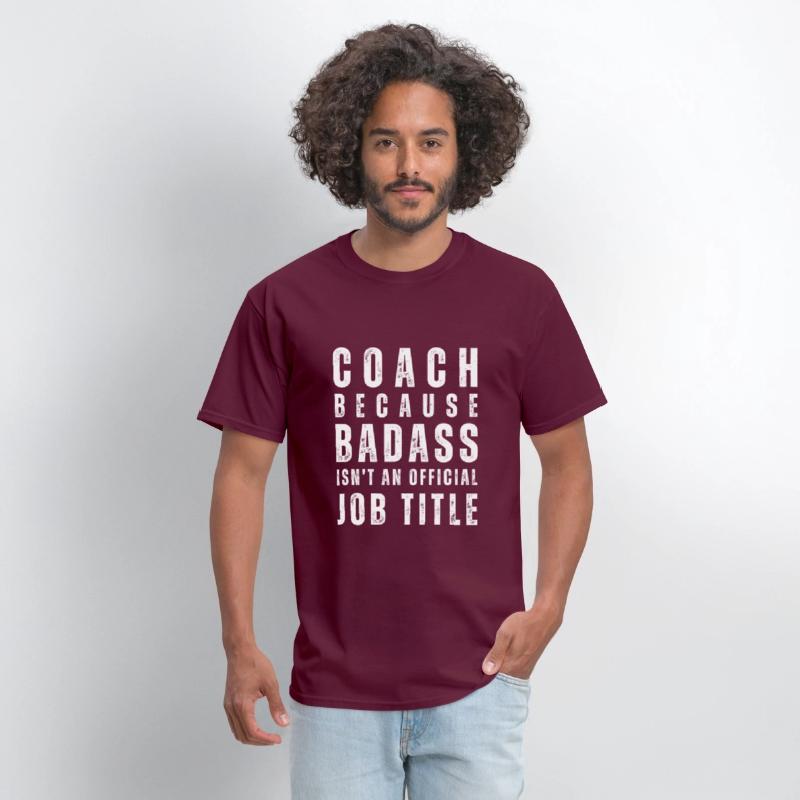 COACH BECAUSE BADASS ISN'T A JOB TITLE