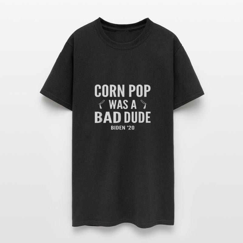 Corn pop was a bad dude biden 2020