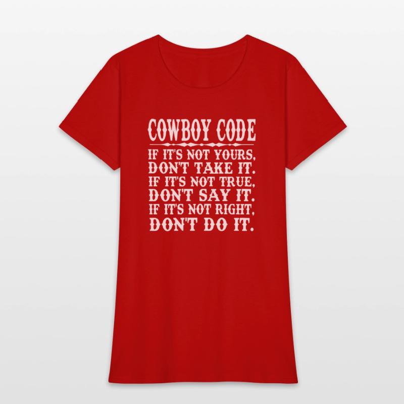 Cowboy Code If It's Not Yours, Don't Take It.
