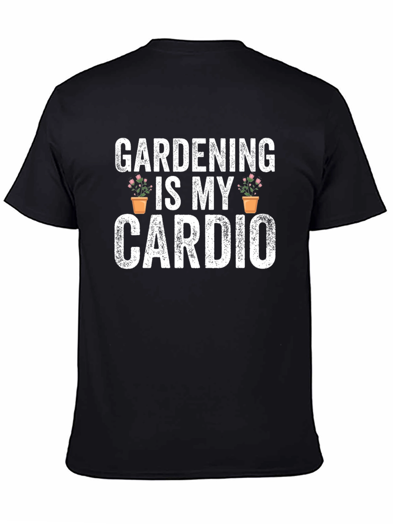 Gardening Is My Cardio Graphic T-Shirt