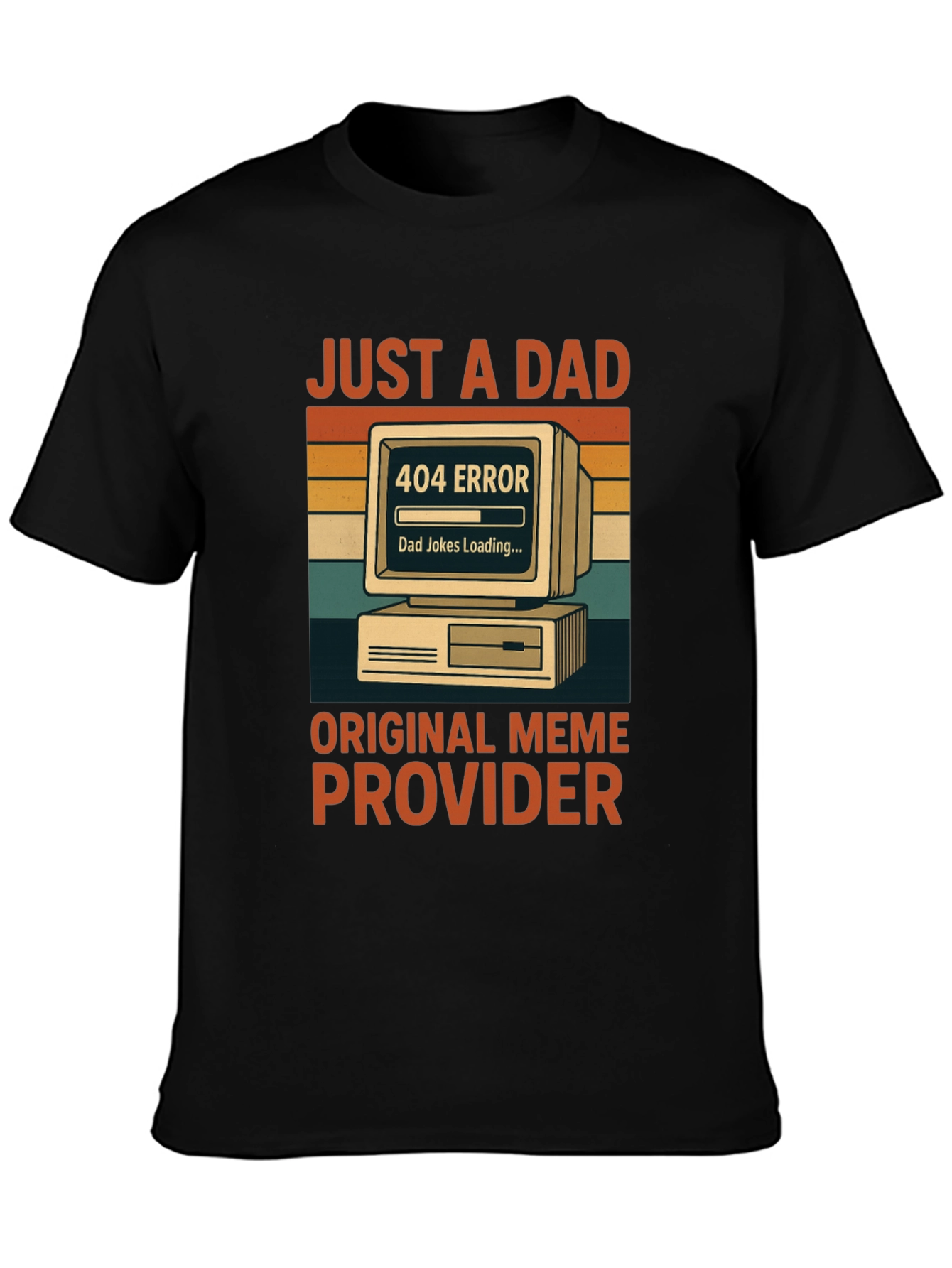 Just a Dad: 404 Error Meme T-Shirt