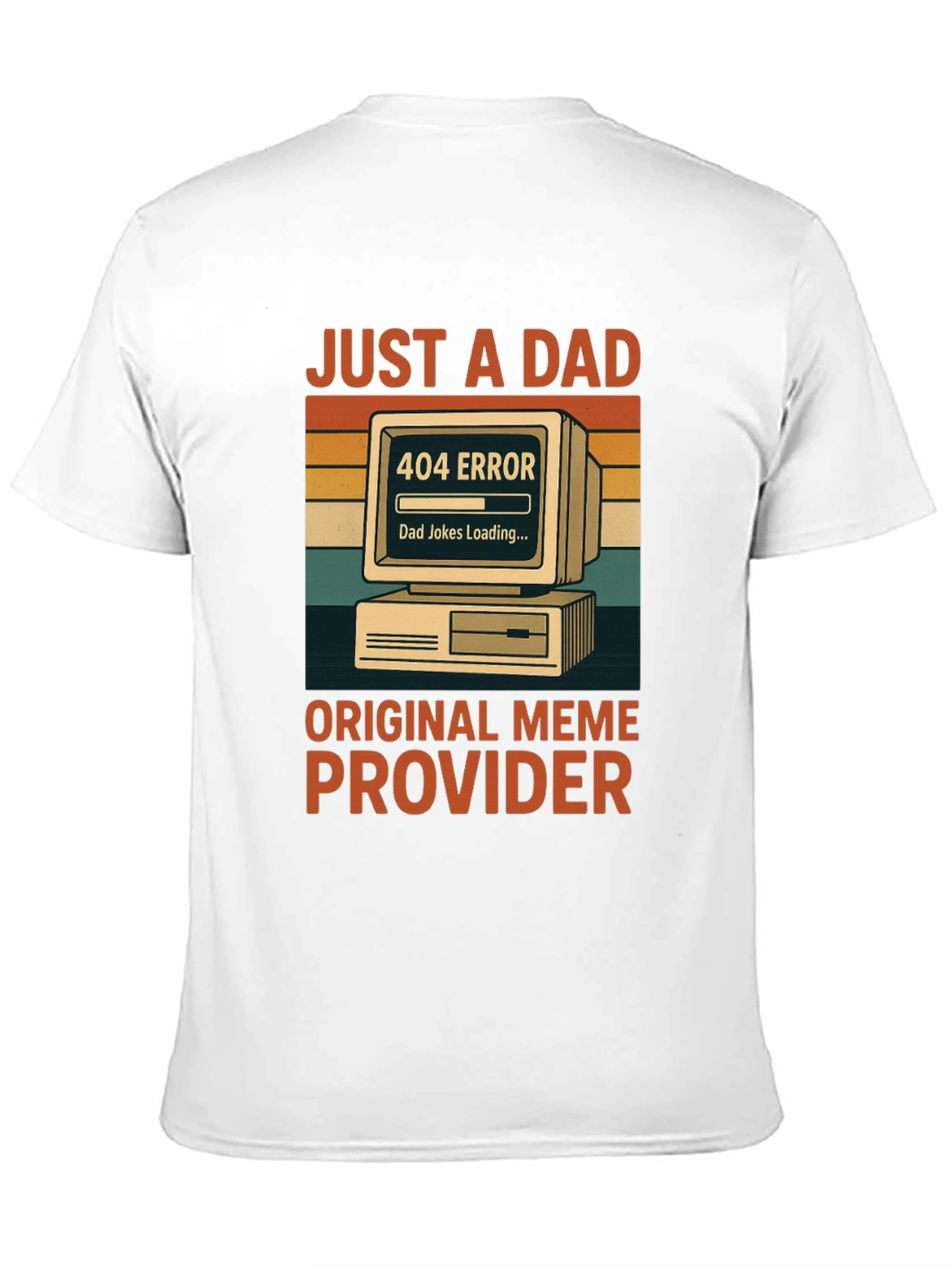 Just a Dad: 404 Error Meme T-Shirt