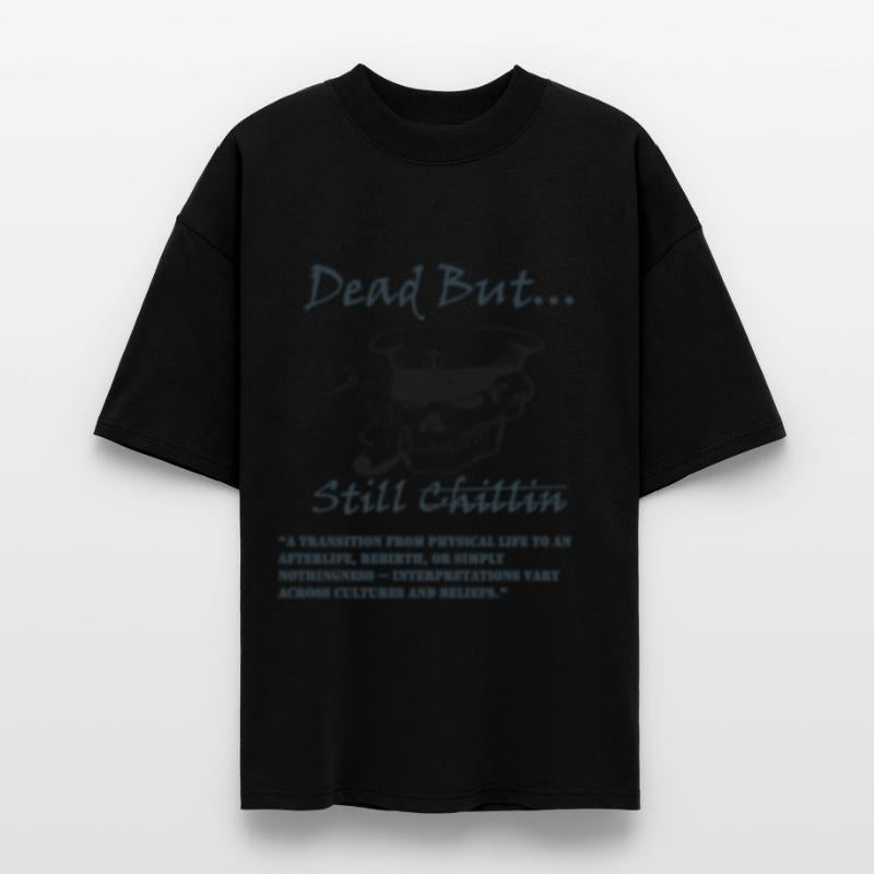 Dead But Still Chillin Skull Tee