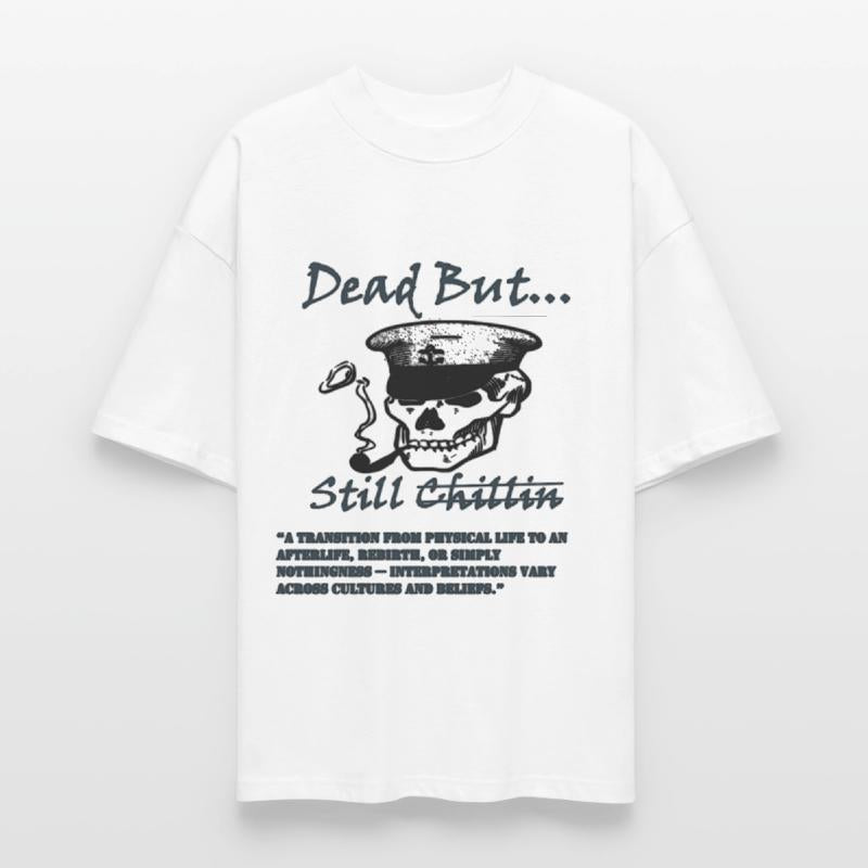 Dead But Still Chillin Skull Tee