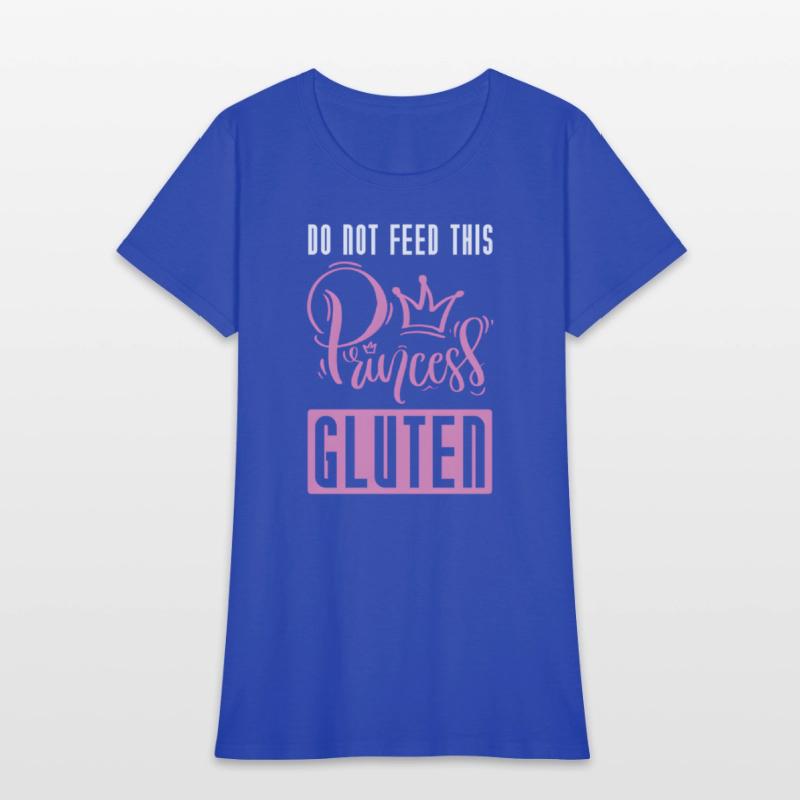 Do Not Feed This Princess Gluten Celiac Gluten Fre