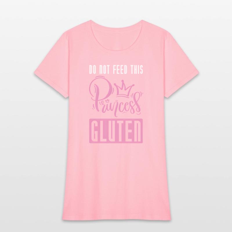 Do Not Feed This Princess Gluten Celiac Gluten Fre