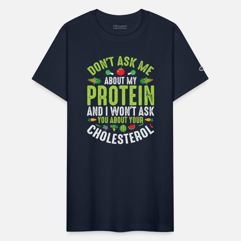 Don't Ask About My Protein
