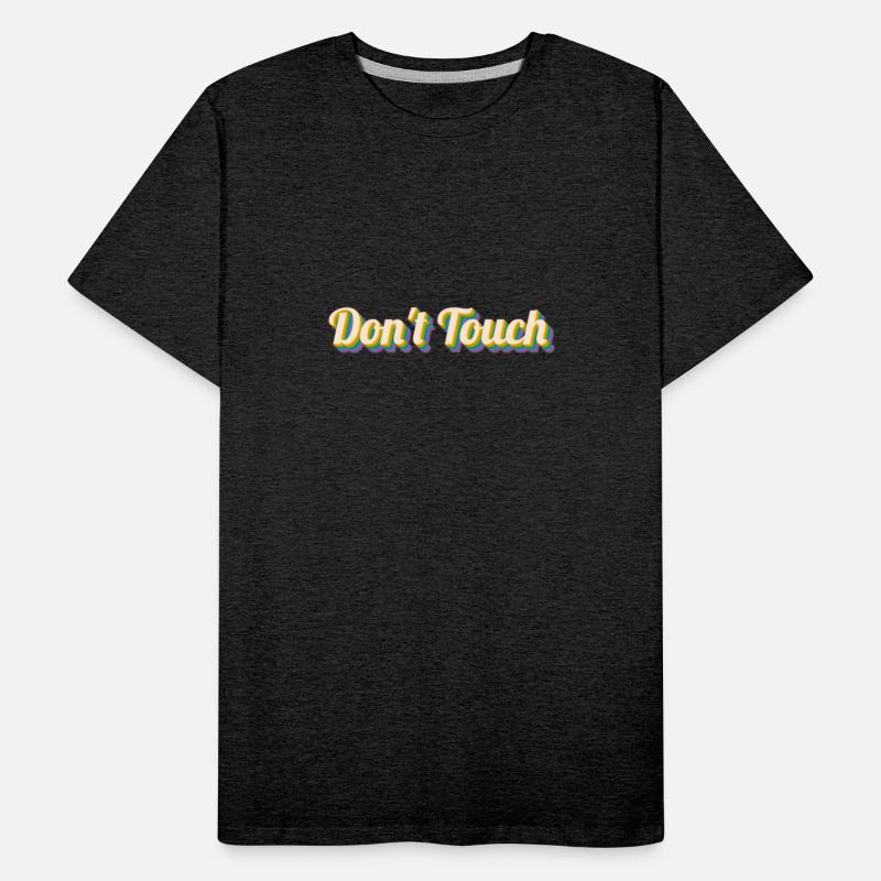 Don't touch