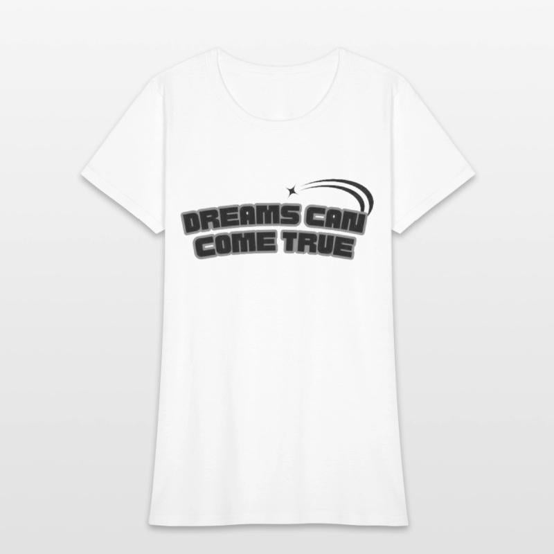 dreams can come true