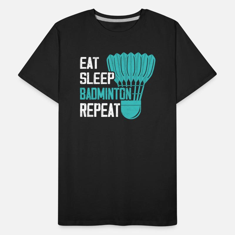 Eat Sleep Badminton Repeat Player Coach