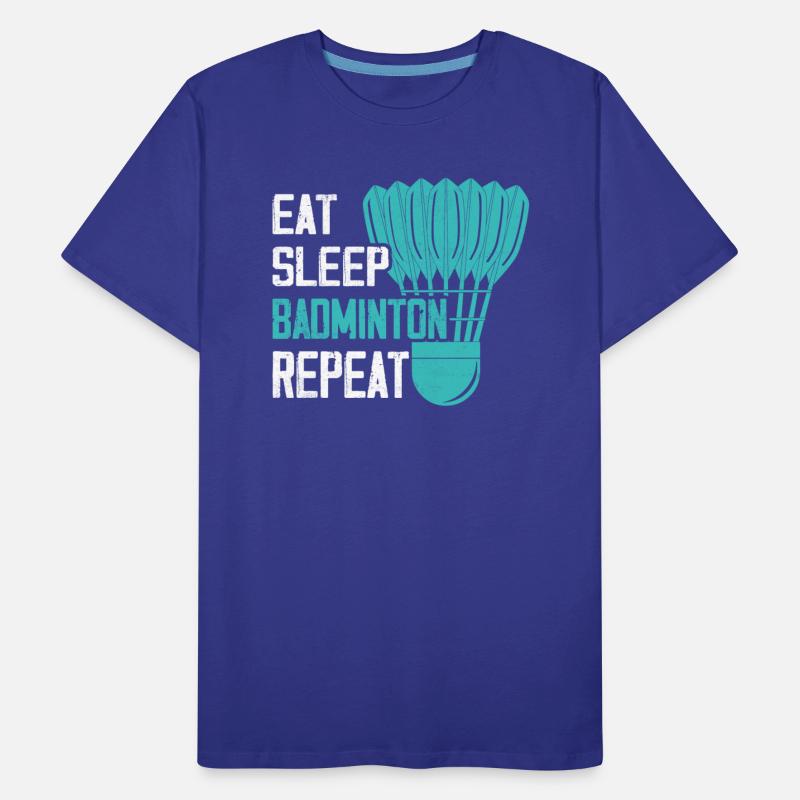 Eat Sleep Badminton Repeat Player Coach