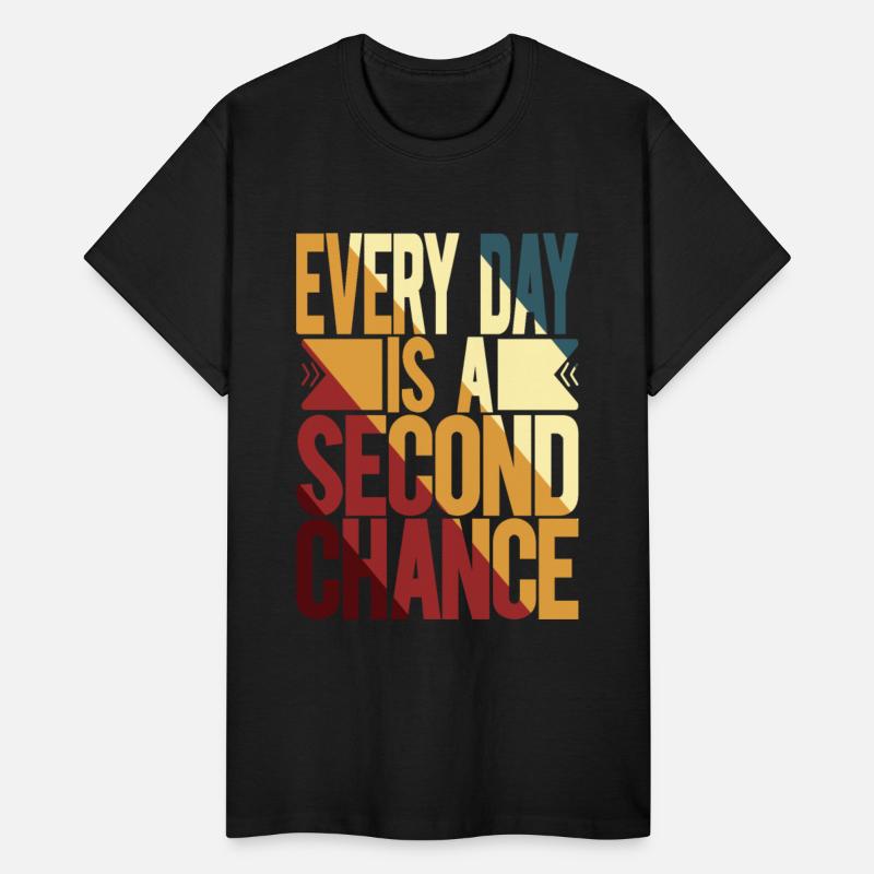 Every Day Is A Second Chance