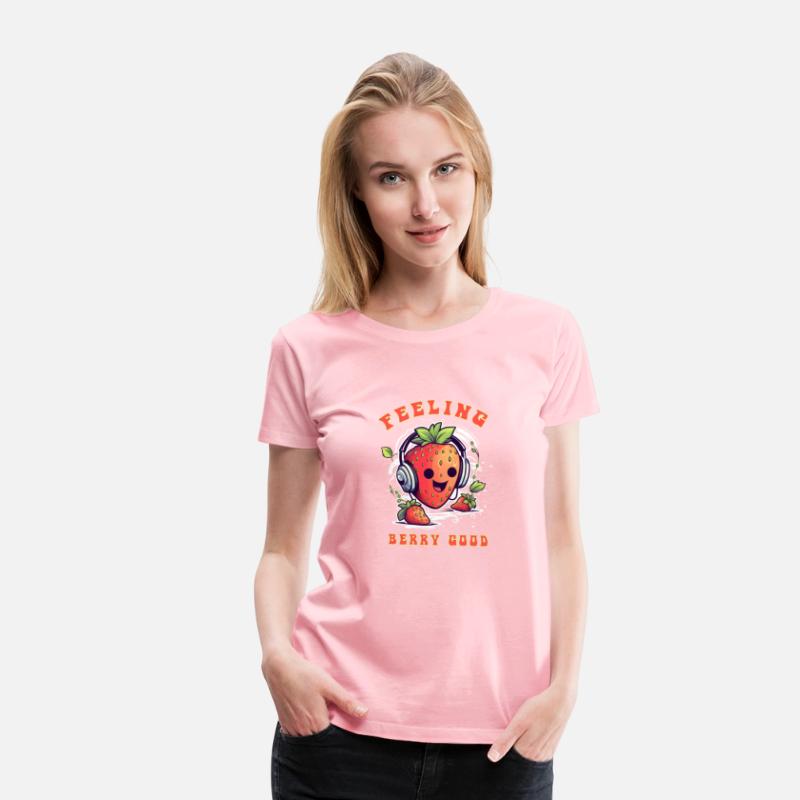 Feeling Berry Good Strawberry Cute Funny Sweet
