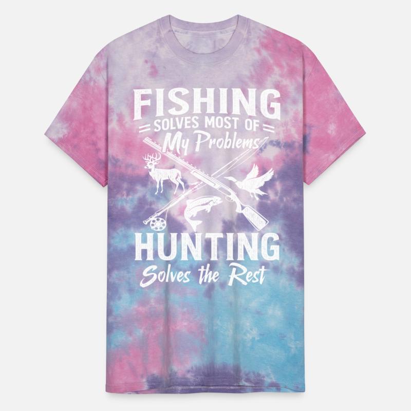 Fishing Solves Most Of My Problems Hunting Solves