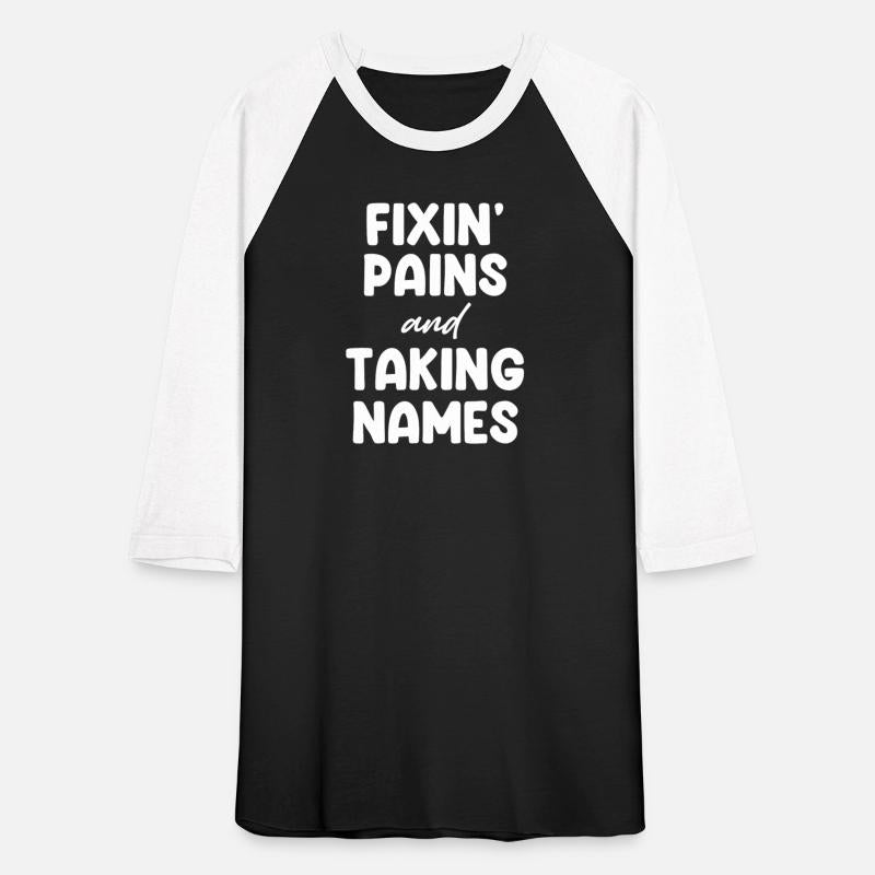 Fixin' Pains Taking Names Funny Physical