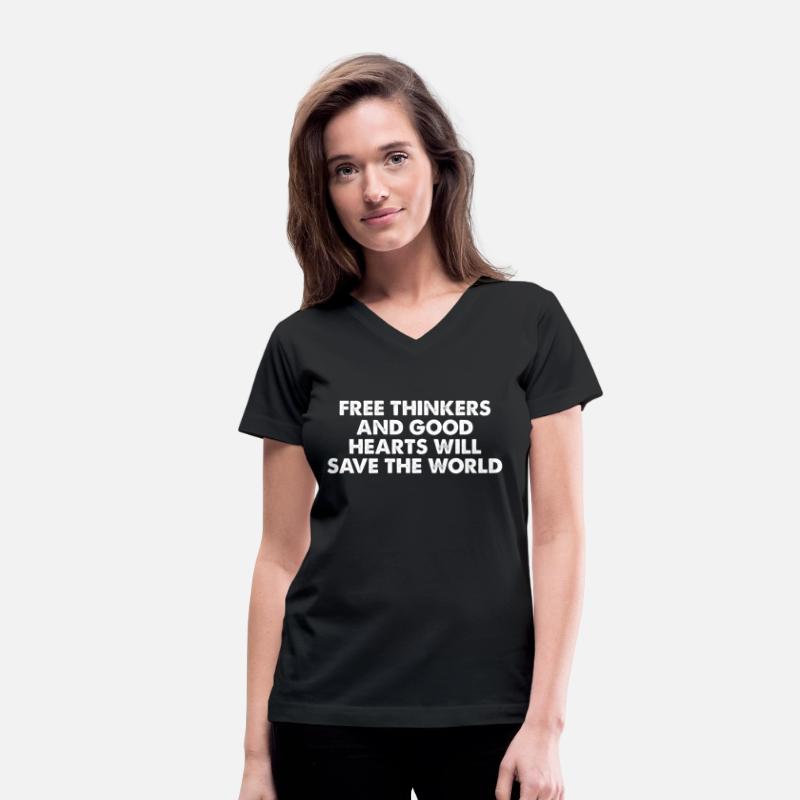 Free Thinkers And Good Hearts Will Save The World