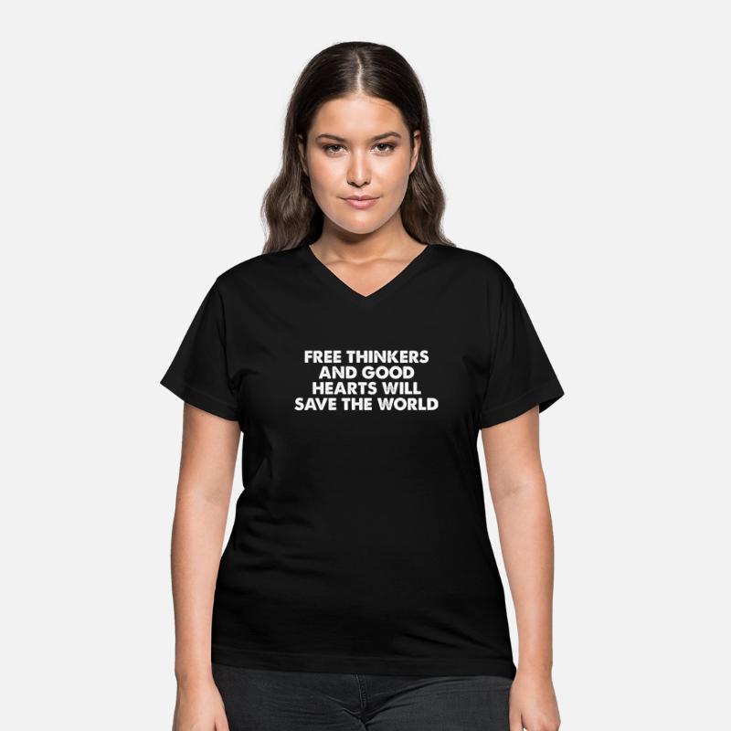 Free Thinkers And Good Hearts Will Save The World