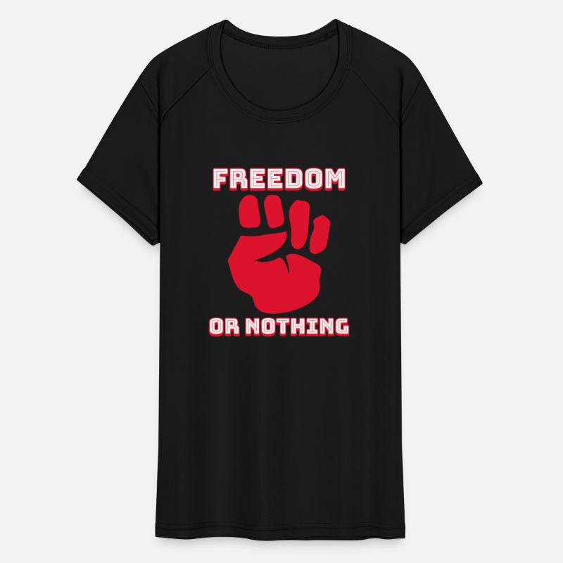 Freedom Or Nothing T-Shirt