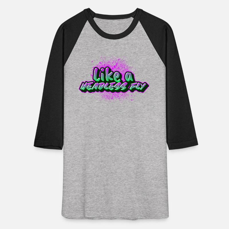 Funny desing that says 'like a headless fly'