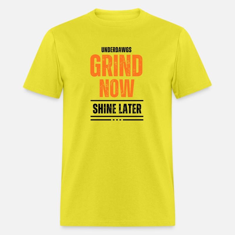 Grind Now Shine Later