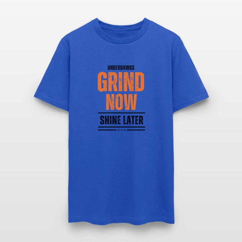 Grind Now Shine Later