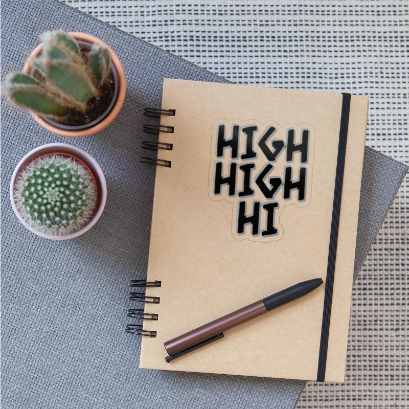 HIGH HIGH HI