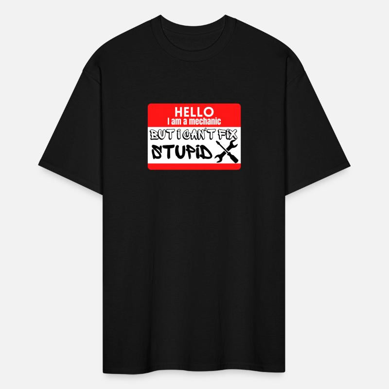 I am a mechanic but I can't fix stupid