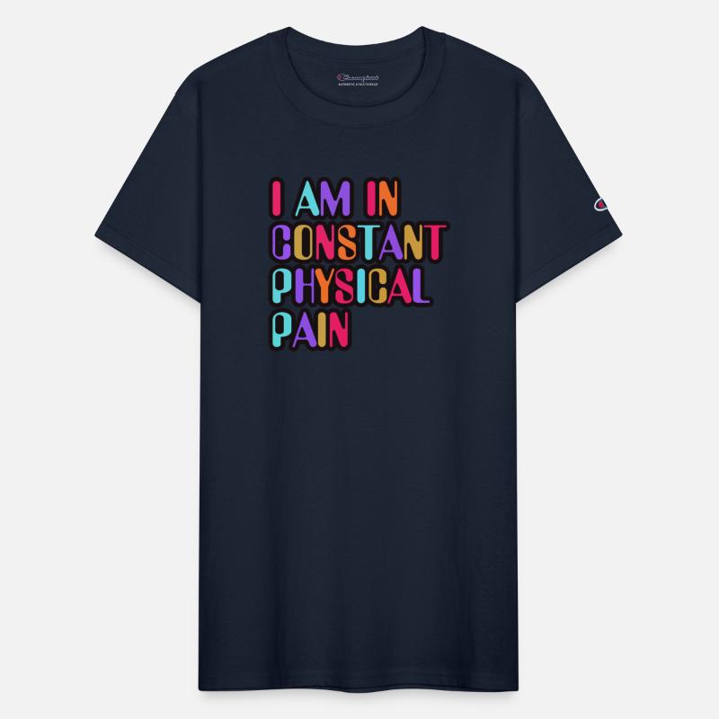 I Am In Constant Physical Pain Rainbows Apparel