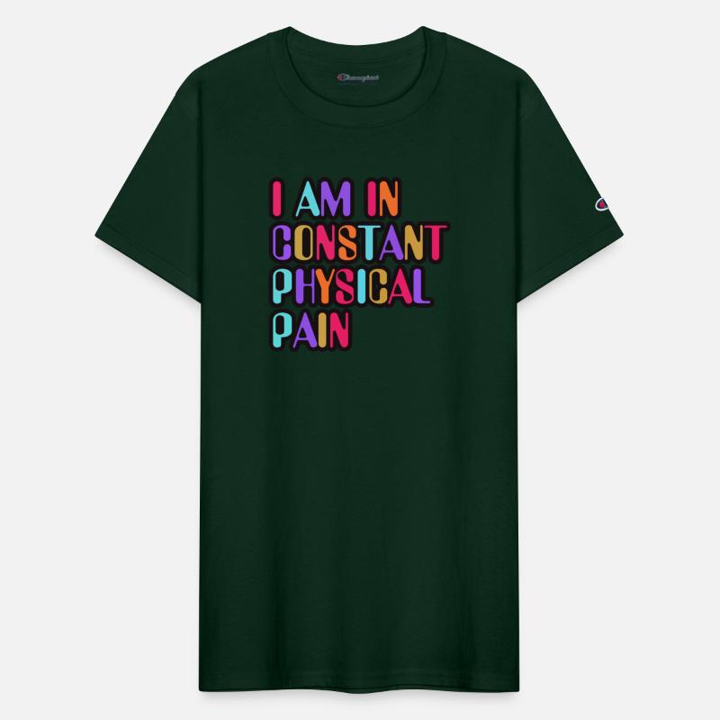 I Am In Constant Physical Pain Rainbows Apparel