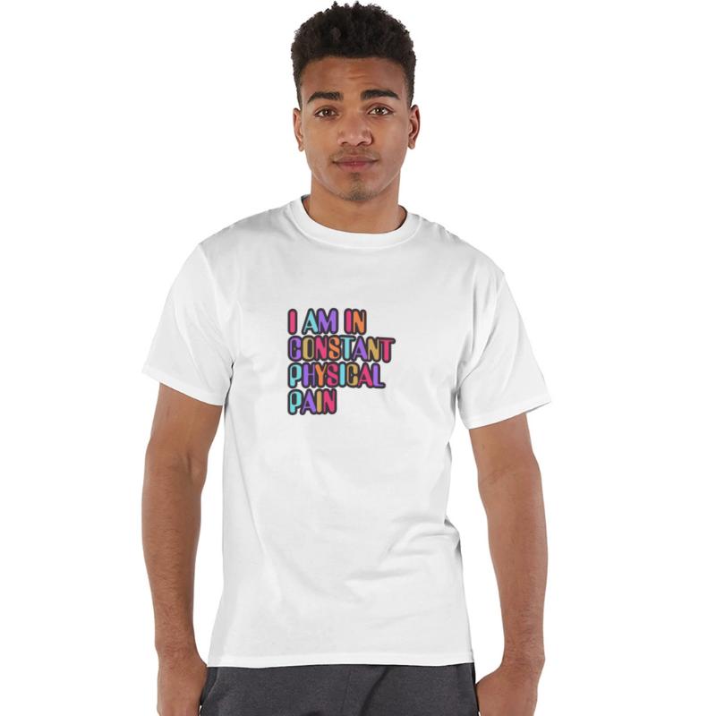 I Am In Constant Physical Pain Rainbows Apparel
