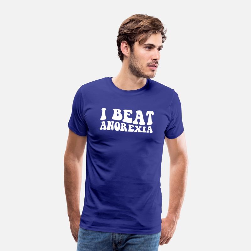 I Beat Survived Anorexia Awareness Survivor Men
