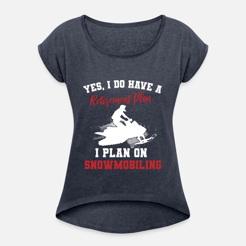 I Do Have A Retirement Plan Snowbiling