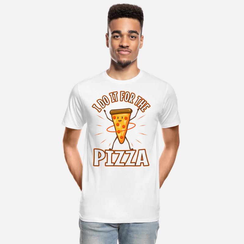 I do it for the Pizza