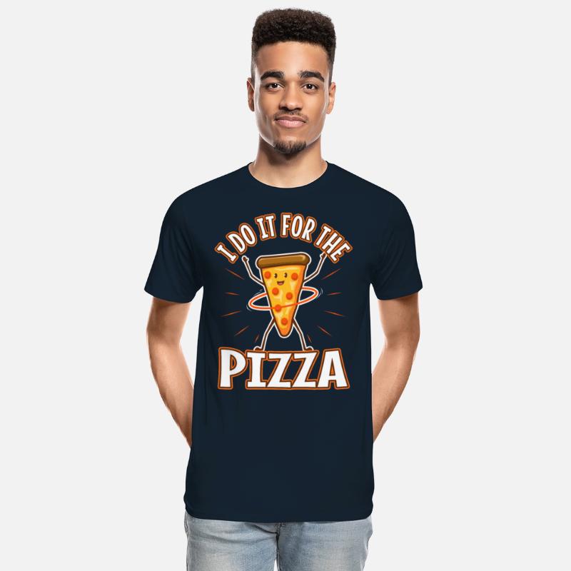 I do it for the Pizza