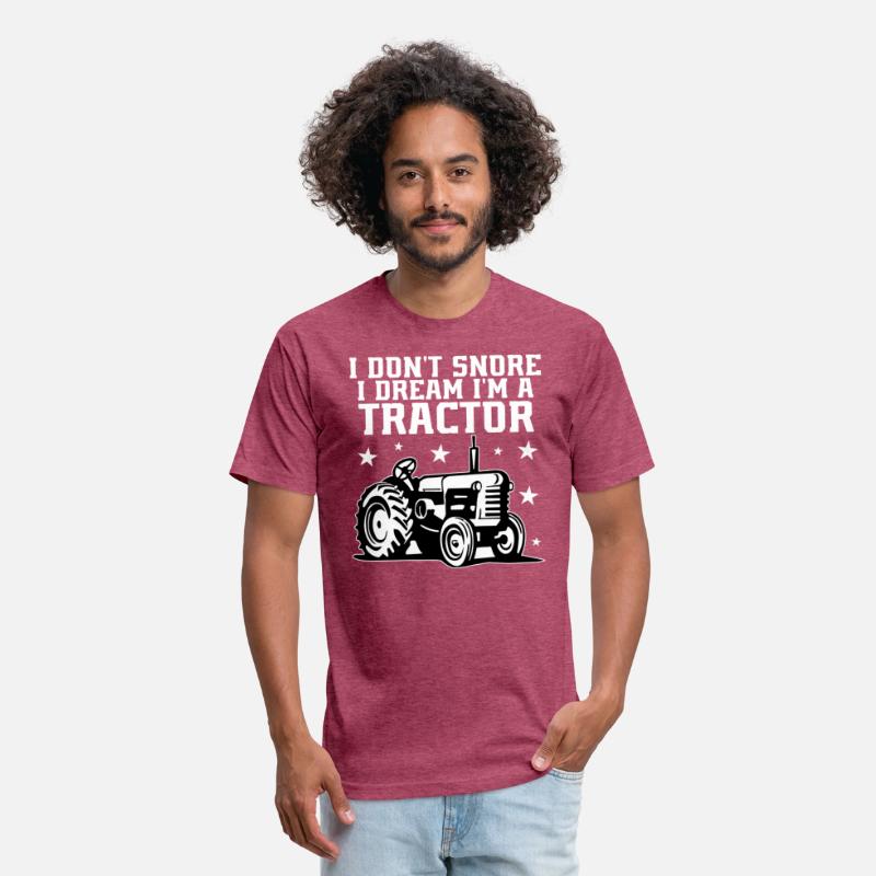 i Don t Snore i dream I m a tractor