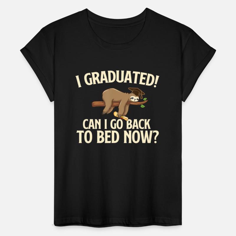 I Graduated Can I Go Back To Bed Now Graduation