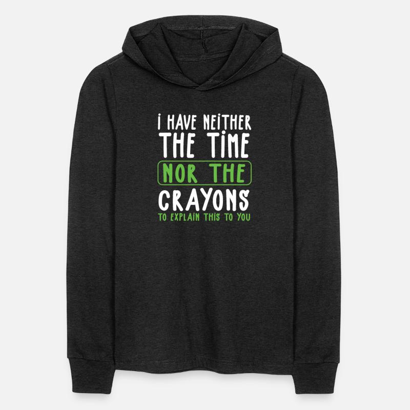 i have neighter the time nor the crayons