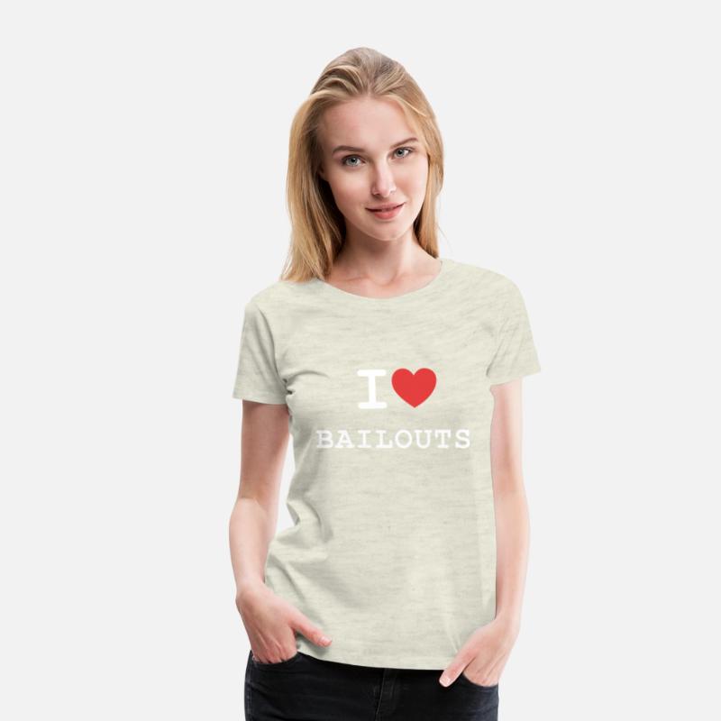 I Love Bailouts Apparel